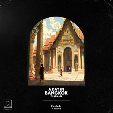 A Day In Bangkok ft. Nisatiwa | Boomplay Music