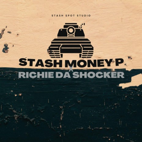 Stash Money P X Richie Da Shocker | Boomplay Music