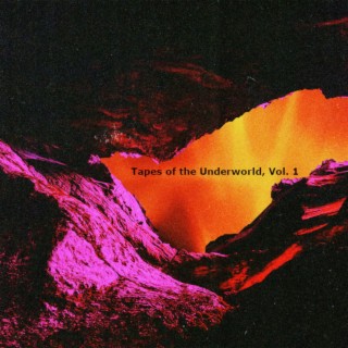 Tapes of the Underworld, Vol. 1