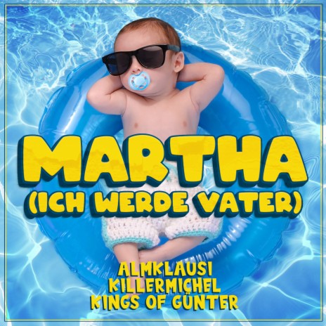 Martha (Ich werde Vater) ft. Killermichel & Kings of Günter | Boomplay Music