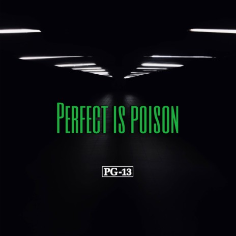 Perfect is poison | Boomplay Music