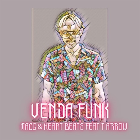 Venda Funk ft. Heart Beats & T Arrow | Boomplay Music