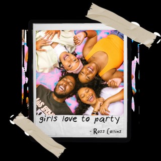Girls Love to Party lyrics | Boomplay Music