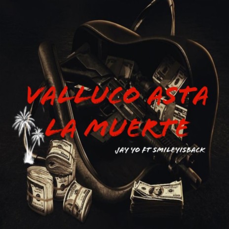 Valluco Asta la Muerte (feat. Smileyisback) | Boomplay Music