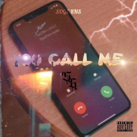 You Call Me