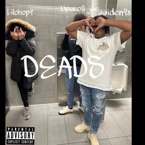 Deads ft. UPAROLL JAE & aaiden4s | Boomplay Music