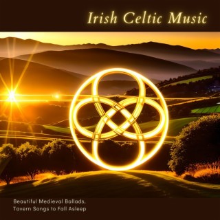 Irish Celtic Music - Beautiful Medieval Ballads, Tavern Songs to Fall Asleep