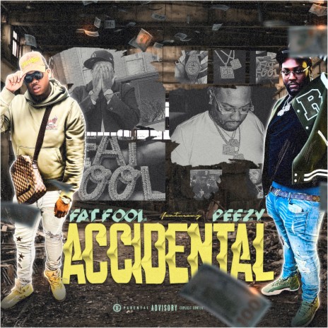 Accidental ft. Peezy | Boomplay Music