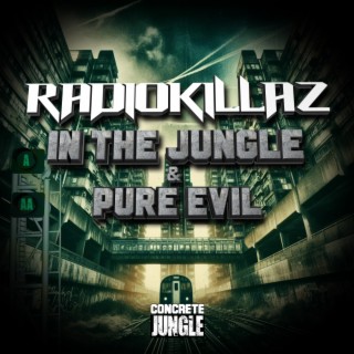 In The Jungle & Pure Evil