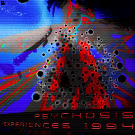 Psychosis Experiences 1994 | Boomplay Music