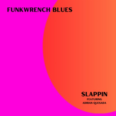 Slappin ft. Adrian Quesada | Boomplay Music