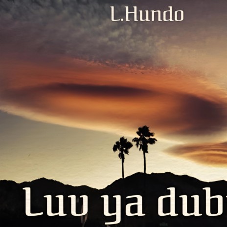 LUVya DUBya | Boomplay Music