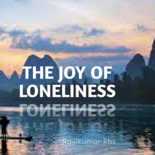 The joy of loneliness