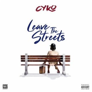 Leave The Streets lyrics | Boomplay Music