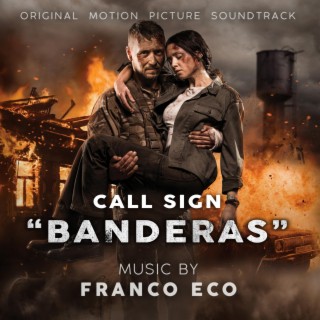 Call Sign Banderas (Original Motion Picture Soundtrack)