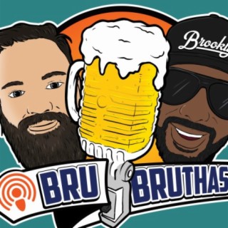 Bru Bruthas Episode 25: March Madness