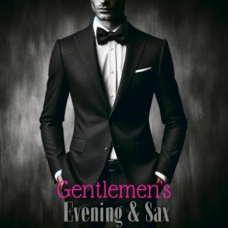 Gentlemen's Evening & Sax Jazz
