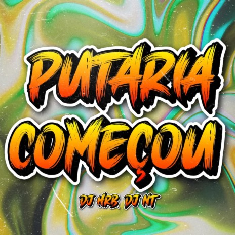 Putaria Começou ELETROFUNK ft. DJ NT | Boomplay Music