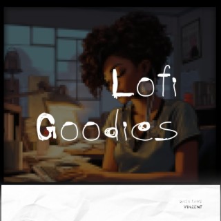 Lofi Goodies