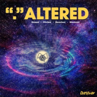 . Altered (Singable)