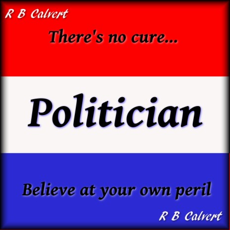 There's No Cure for Politician