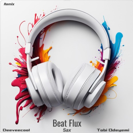 Beat Flux Sax ft. Tobi Odeyemi | Boomplay Music