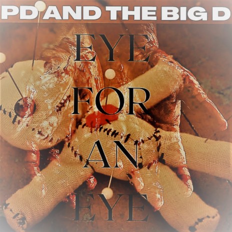 Eye for an Eye ft. The Big D | Boomplay Music