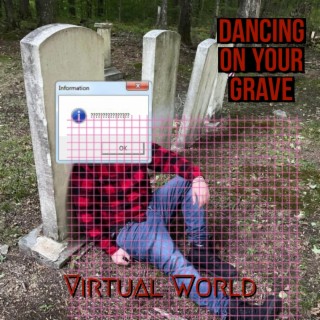 Dancing On Your Grave