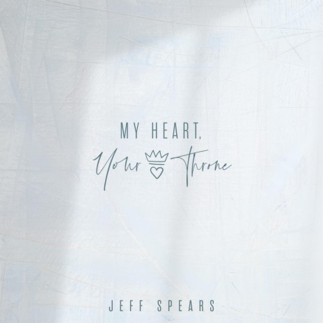 My Heart, Your Throne (feat. Kieffer Mendoza)