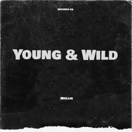 Young & Wild | Boomplay Music