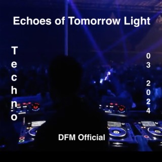 Echoes of Tomorrow Light