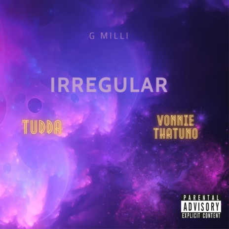 Irregular ft. Tudda & Vonnie ThatUno | Boomplay Music