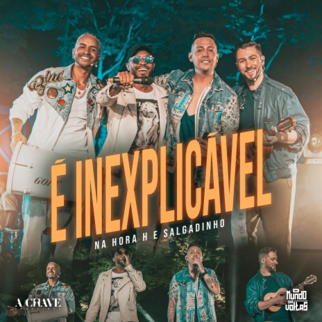 É Inexplicável ft. Salgadinho | Boomplay Music