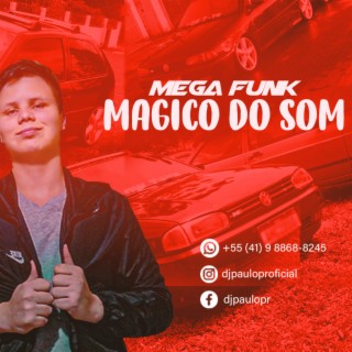 MEGA FUNK MÁGICO DO SOM - 2022