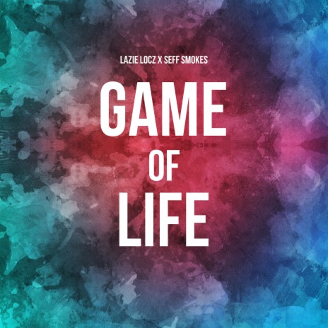 Game of Life ft. Seff Smokes | Boomplay Music