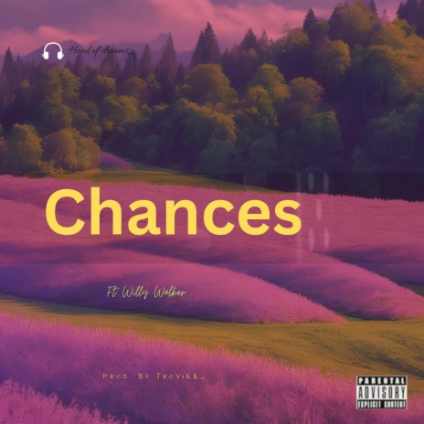 Chances ft. Willy Walker | Boomplay Music