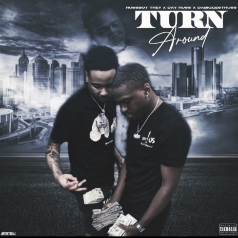 Turn around ft. Russboy trey & Russboy day | Boomplay Music