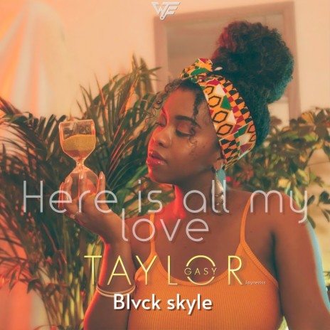Here Is All My Love ft. Blvck Skyle & Jayneziss | Boomplay Music