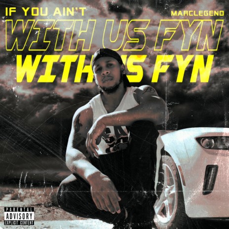 If You Ain't With Us Fyn | Boomplay Music