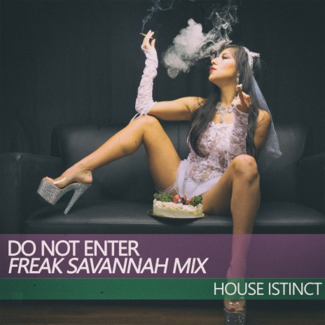 Do Not Enter (Freak Savannah Mix)