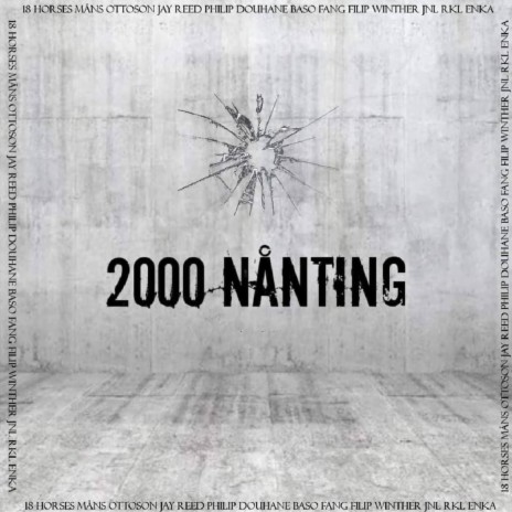 2000 nånting ft. 18 Horses, Måns Ottosson, Jay Reed, Philip Douhane & Baso | Boomplay Music