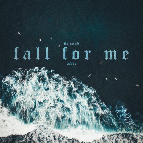 Fall For Me | Boomplay Music