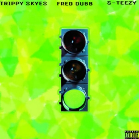 Green light (feat. Fred Dubb & Teezy) | Boomplay Music