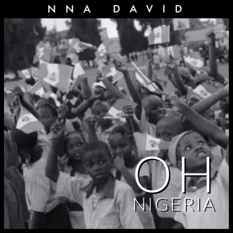 Oh Nigeria | Boomplay Music