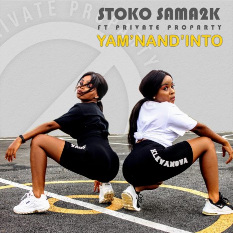 Yam'Nand'Into (feat. Stoko Sama2K) | Boomplay Music