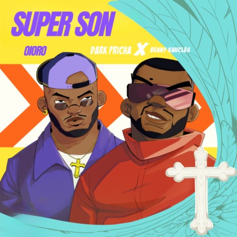 Super Son ft. Benny Knucles & Oloro