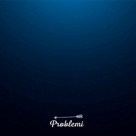 Problemi | Boomplay Music