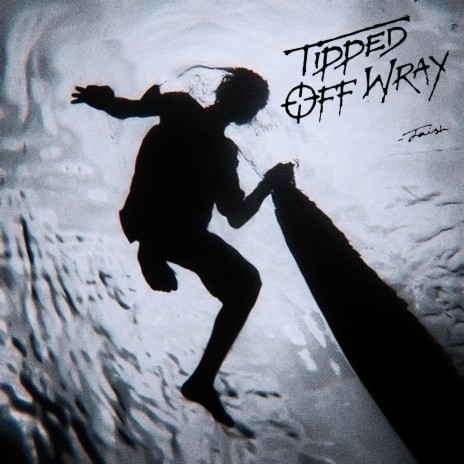 Tipped Off Wray | Boomplay Music