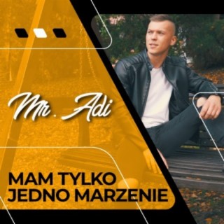 Mam tylko jedno marzenie