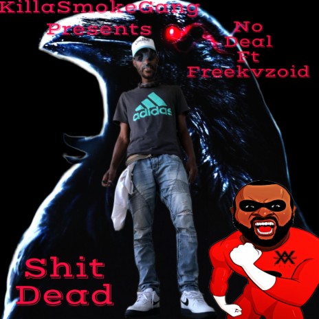 Shit dead ft. Freekvzoid | Boomplay Music